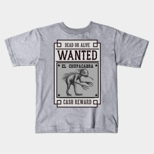 Wanted - Chupacabra Kids T-Shirt